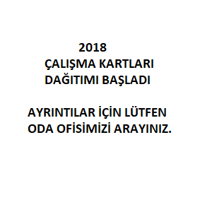 2018 ÇALIŞMA KARTLARI DAĞITIMI BAŞLADI