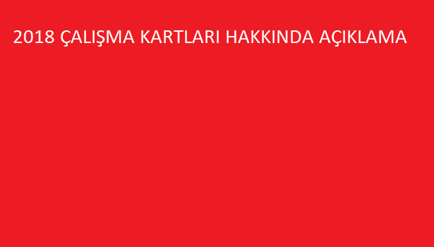2018 Çalışma Kartları ve RBS Hakkında Açıklama